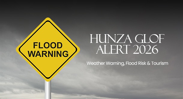 Hunza GLOF Alert 2026 Why Glaciers Are Melting Faster - Lodges by baron
