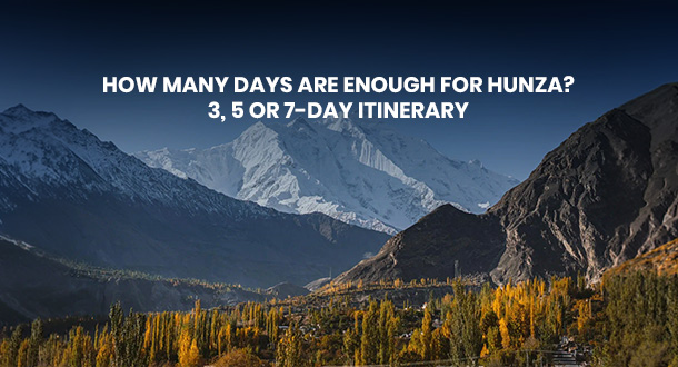 how many days in Hunza